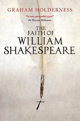 The Faith of William Shakespeare(English, Paperback, Holderness Graham)