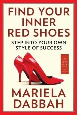 Find Your Inner Red Shoes(English, Paperback, Dabbah Mariela)