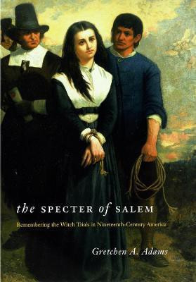 The Specter of Salem(English, Hardcover, Adams Gretchen A.)