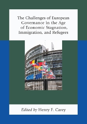 The Challenges of European Governance in the Age of Economic Stagnation, Immigration, and Refugees(English, Paperback, unknown)