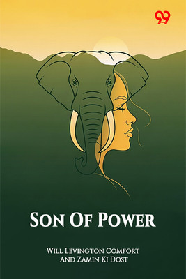 Son Of Power(Paperback, Will Levington Comfort, Zamin Ki Dost)