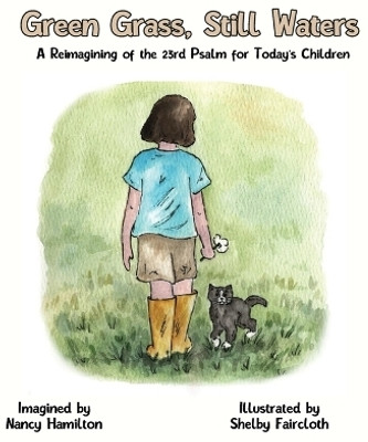 Green Grass, Still Water(English, Hardcover, Hamilton Nancy L)