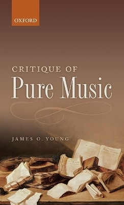 Critique of Pure Music(English, Hardcover, Young James O.)
