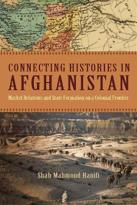 Connecting Histories in Afghanistan(English, Electronic book text, Hanifi Shah Mahmoud)