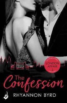 The Confession: London Affair Part 3(English, Electronic book text, Byrd Rhyannon)