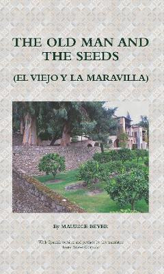 The Old Man and the Seeds(English, Paperback, Beyer Maurice)