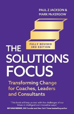 The Solutions Focus, 3rd edition(English, Paperback, Jackson Paul Z.)