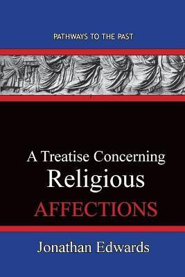 A Treatise Concerning Religious Affections(English, Paperback, Edwards Jonathan)