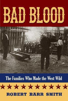 Bad Blood(English, Electronic book text, Smith Robert Barr Col)