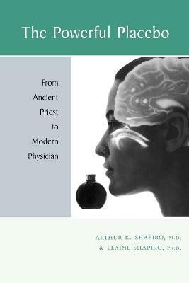 The Powerful Placebo(English, Paperback, Shapiro Arthur K. MD)