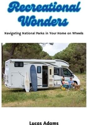 Recreational Wonders(English, Paperback, Adams Lucas)