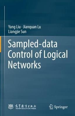 Sampled-data Control of Logical Networks(English, Hardcover, Liu Yang)