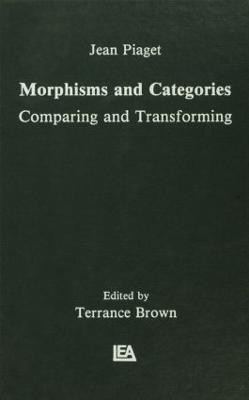 Morphisms and Categories(English, Hardcover, Piaget Jean)