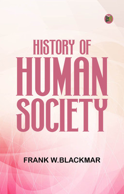 History of Human Society(Paperback, Frank W.Blackmar)