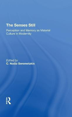 The Senses Still(English, Hardcover, Seremetakis C. Nadia)