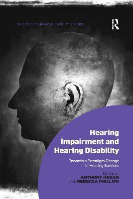 Hearing Impairment and Hearing Disability(English, Paperback, Hogan Anthony)
