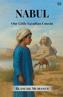 NabulOur Little Egyptian Cousin (Edition1)(English, Paperback, McManus Blanche)