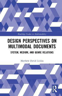 Design Perspectives on Multimodal Documents(English, Hardcover, Lickiss Matthew David)