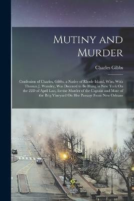 Mutiny and Murder(English, Paperback, Gibbs Charles)