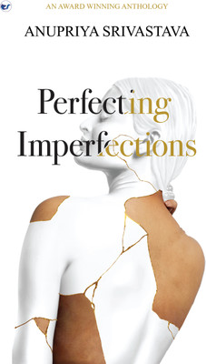 Perfecting Imperfections(English, Paperback, Srivastava Anupriya)