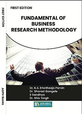 Fundamental Of Business Research Methodology(Paperback, Dr. K.S. Khatheeja Parvin, Dr. Sharad Gangele, S Sandhya, Dr. Shiv Singh)