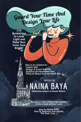 Guard Your Time And Design Your Life(English, Hardcover, Naina Baya)