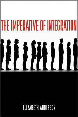 The Imperative of Integration(English, Paperback, Anderson Elizabeth)