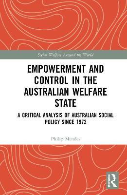 Empowerment and Control in the Australian Welfare State(English, Paperback, Mendes Philip)