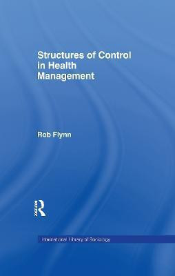 Structures of Control in Health Management(English, Paperback, Flynn Rob)