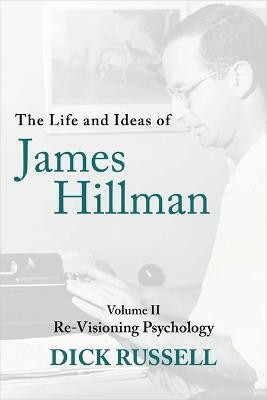 The Life and Ideas of James Hillman(English, Hardcover, Russell Dick)