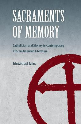 Sacraments of Memory(English, Hardcover, Salius Erin Michael)