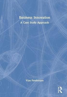 Business Innovation(English, Hardcover, Pandiarajan Vijay)