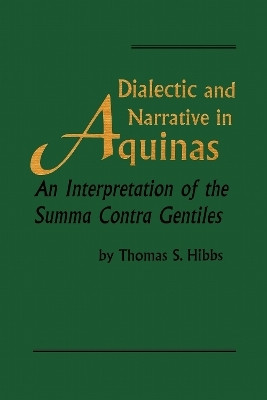 Dialectic and Narrative in Aquinas(English, Hardcover, Hibbs Thomas S.)