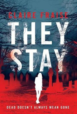 They Stay(English, Hardcover, Fraise Claire)