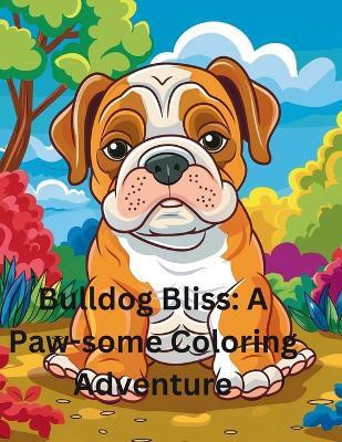 Bulldog Bliss(English, Paperback, Southern Michael J)