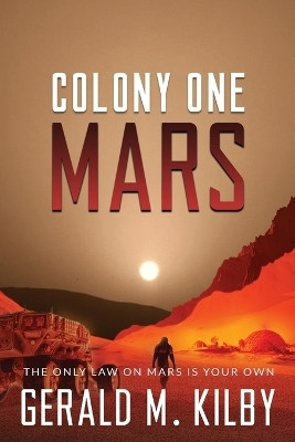 Colony One Mars(English, Paperback, Kilby Gerald M)