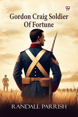 Gordon Craig Soldier Of Fortune(English, Paperback, Parrish Randall)