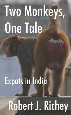 Two Monkeys, One Tale(English, Paperback, Richey Robert J)