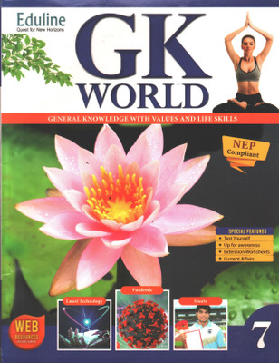 Eduline GK WORLD Class - 7 General Knowledge With Values And Life Skills(Paperback, GEESHALI NAYYAR)