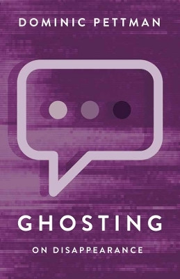 Ghosting(English, Hardcover, Pettman Dominic)