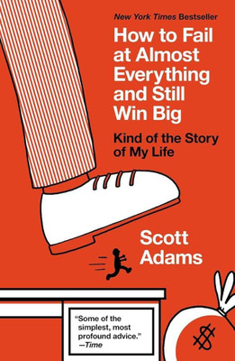 How to Fail at Almost Everything and Still Win Big (English, Paperback, Adams Scott)(Paperback, Adams Scott)
