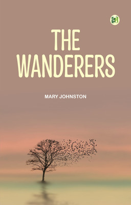 The Wanderers(Paperback, Mary Johnston)