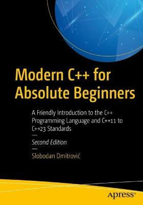 Modern C++ for Absolute Beginners(English, Paperback, Dmitrovic Slobodan)