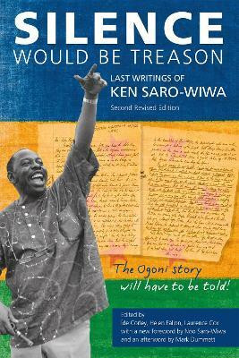 Silence Would Be Treason(English, Paperback, Saro-Wiwa Ken)