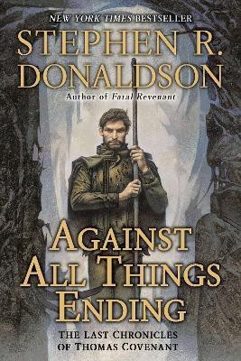 Against All Things Ending(English, Paperback, Donaldson Stephen R.)