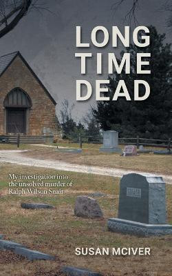 Long Time Dead(English, Paperback, McIver Susan)