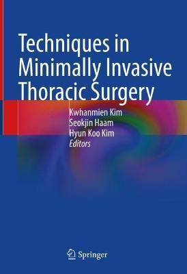 Techniques in Minimally Invasive Thoracic Surgery(English, Hardcover, unknown)
