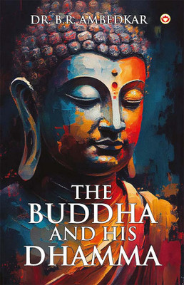 THE BUDDHA AND HIS DHAMMA(English, Hardcover, Ambedkar Dr)
