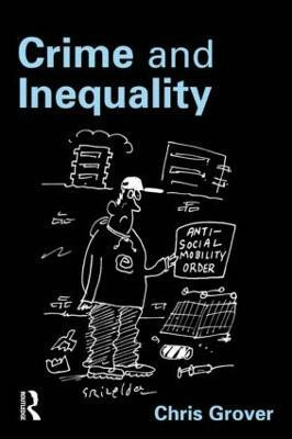 Crime and Inequality(English, Paperback, Grover Chris)