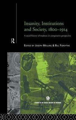 Insanity, Institutions and Society, 1800-1914(English, Paperback, unknown)